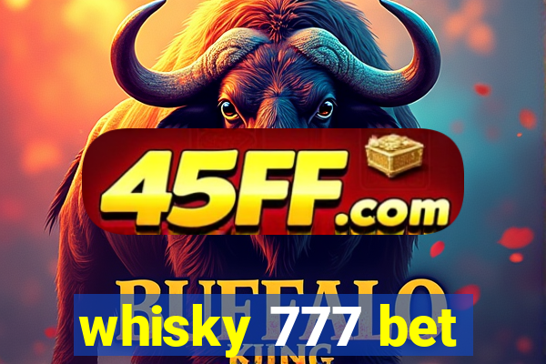 whisky 777 bet